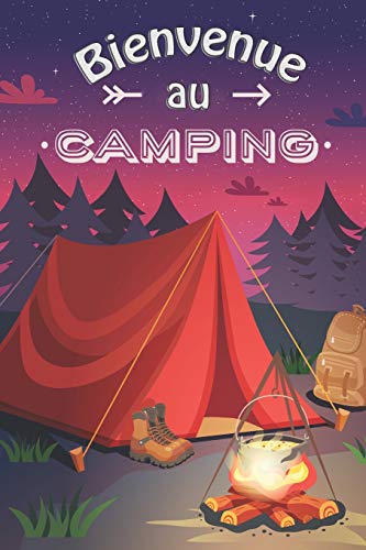 Bienvenue Au Camping: Un Carnet De Voyage Et De Camping Pour Les Enfants * Avec Beaucoup D'Espace Pour Vos Propres Impressions * Donc Le Camping Est Amusant ! (French Edition)
