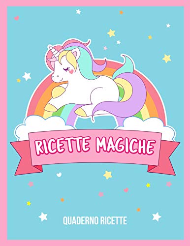 Ricette Magiche: Quaderno Ricette Da Scrivere, Dimensioni Grandi 22X28 Cm, 110 Pagine (Italian Edition)