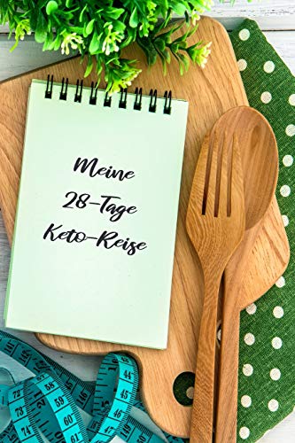 Meine 28-Tage Keto-Reise: Ketogene Di?t Tagebuch Zum Ausf?llen | Design "Notizblock" (German Edition)