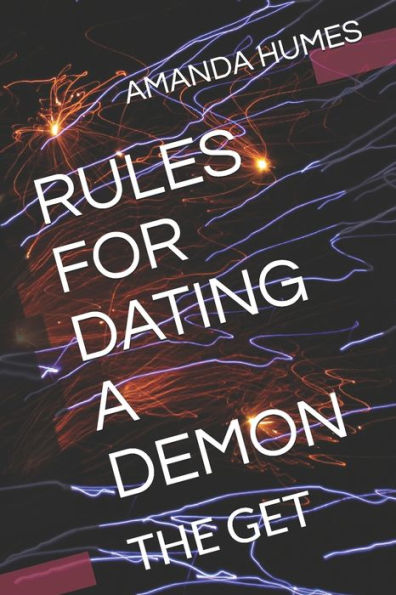 Rules For Dating A Demon: The Get - 9781078113830