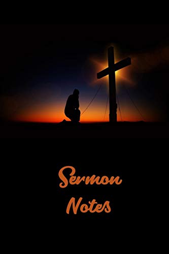 Sermon Notes: Page 6 X 9 With 120 Pages, A Christian Workbook, White Paper, Matte Finished Soft Cover.
