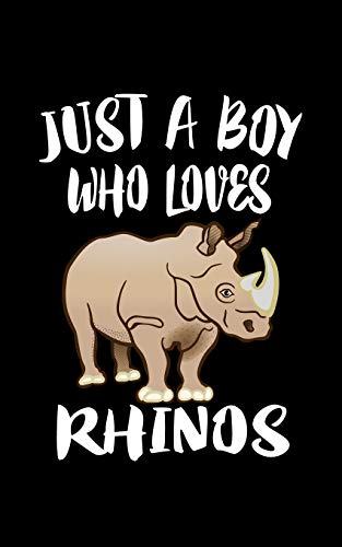 Just A Boy Who Loves Rhinos: Animal Nature Collection