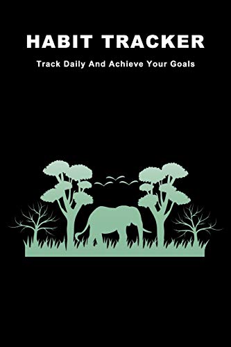Habit Tracker: Track Daily And Achieve Your Goals - 9781078164849