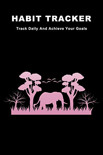 Habit Tracker: Track Daily And Achieve Your Goals - 9781078172721