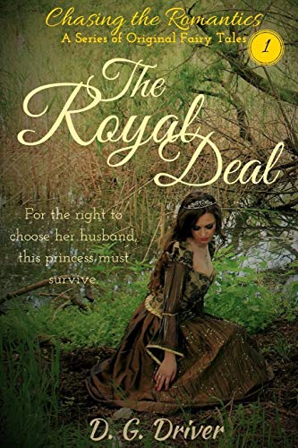 The Royal Deal (Chasing The Romantics, A Series Of Original Fairy Tales)