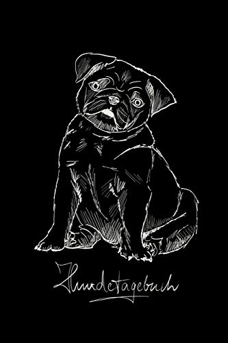Hundetagebuch: Das Erinnerungsbuch F?r Die Sch÷Nsten Momente Von Dir Und Deinem Treuen Vierbeiner, Dem Besten Freund Des Menschen. Dein Geliebtes ... - Welpenbuch - Mops (German Edition)