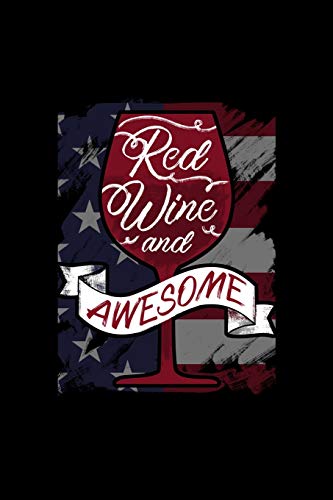 Red Wine And Awesome: 120 Pages, Soft Matte Cover, 6 X 9