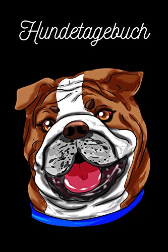 Hundetagebuch: Englische Bulldogge (German Edition)