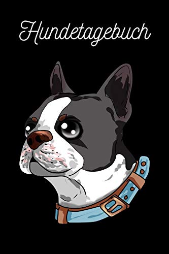 Hundetagebuch: Boston Terrier (German Edition)