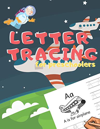 Letter Tracing For Preschoolers: Handwriting Practice Alphabet Workbook For Kids Ages 3-5, Toddlers, Nursery, Kindergartens, Homeschool | Learning To ... 2 Airplane | 8.5 X 11 Inches, 110 Pages