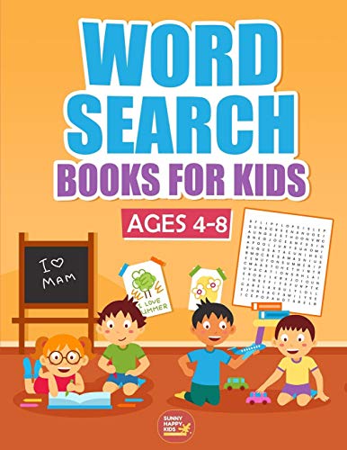 Word Search Books For Kids Ages 4-8: 1000+ Words Of Fun And Challenging Large Print Puzzles That Your Kids Would Enjoy, Made Specifically For Kids ... Their Vocabulary Ranges And Comprehensions
