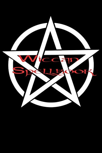 Wiccan Spellbook: Record Your Spells And Rituals! - 9781078236225