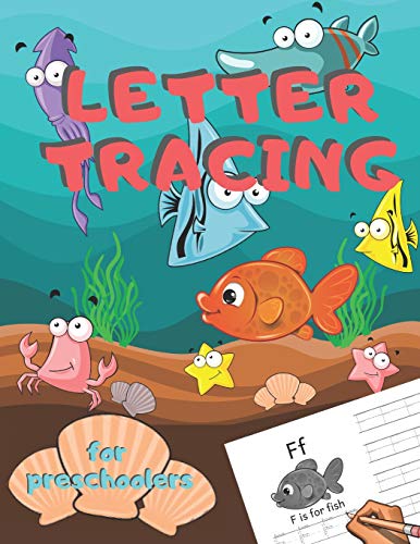 Letter Tracing For Preschoolers: Handwriting Practice Alphabet Workbook For Kids Ages 3-5, Toddlers, Nursery, Kindergartens, Homeschool | Learning To ... | Volume 5 Fish | 8.5 X 11 Inches, 110 Pages