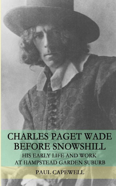 Charles Paget Wade Before Snowshill: His Early Life And Work At Hampstead Garden Suburb