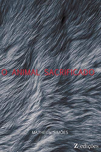 O Animal Sacrificado (Portuguese Edition)