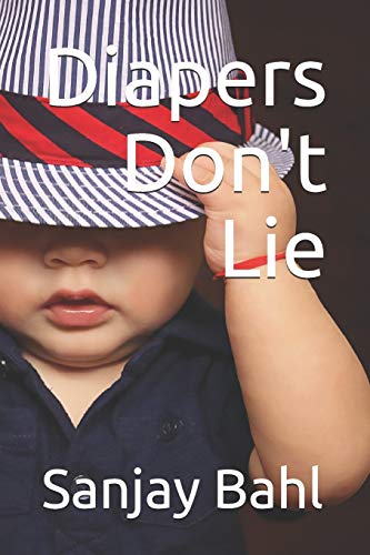 Diapers Don't Lie: Letters From A Crib (Cheeku Singh)