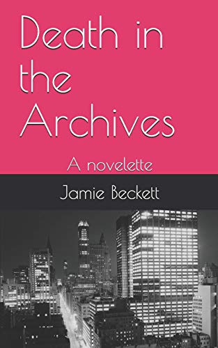 Death In The Archives: A Novelette