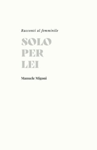 Solo Per Lei (Italian Edition)