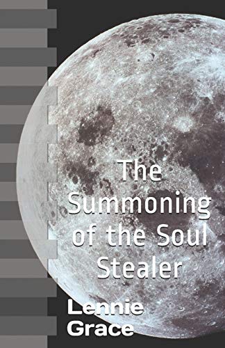 The Summoning Of The Soul Stealer (Spirit Finder Files)