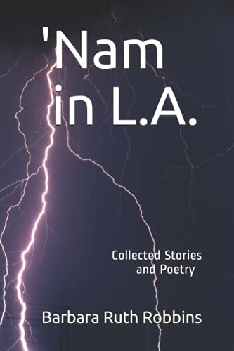 nam In L.A.: Collected Stories And Poetry