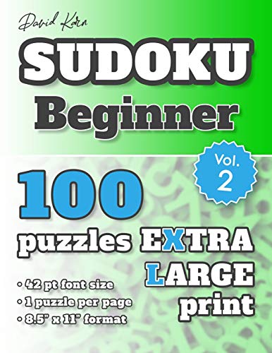David Karn Sudoku Û Beginner Vol 2: 100 Puzzles, Extra Large Print, 42 Pt Font Size, 1 Puzzle Per Page