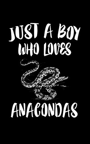 Just A Boy Who Loves Anacondas: Animal Nature Collection