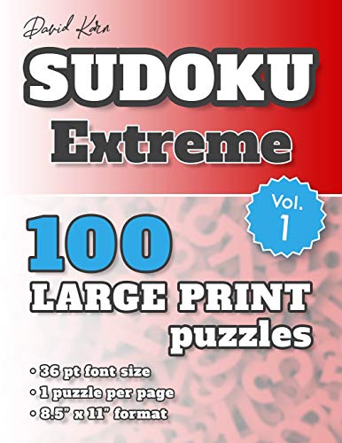 David Karn Sudoku Û Extreme Vol 1: 100 Puzzles, Large Print, 36 Pt Font Size, 1 Puzzle Per Page