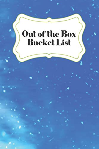 Out Of The Box Bucket List