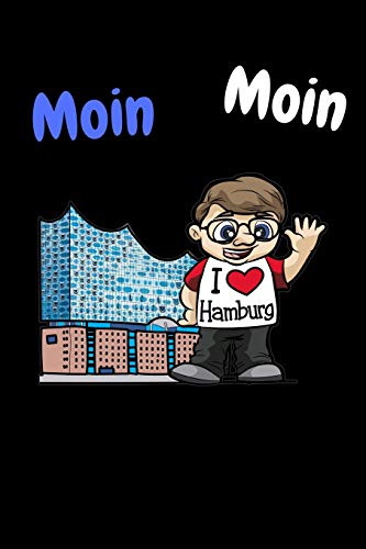 Moin Moin: Hamburger Jung - I Love Hamburg (German Edition)