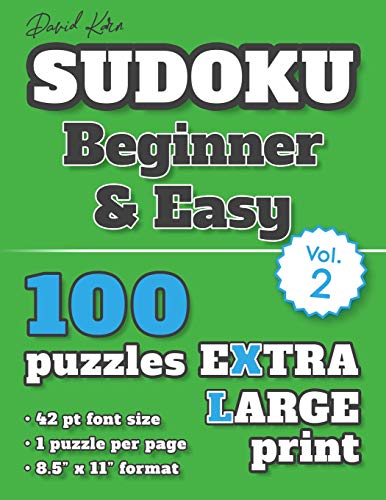 David Karn Sudoku Û Beginner & Easy Vol 2: 100 Puzzles, Extra Large Print, 42 Pt Font Size, 1 Puzzle Per Page
