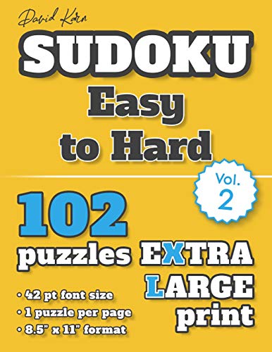 David Karn Sudoku Û Easy To Hard Vol 2: 102 Puzzles, Extra Large Print, 42 Pt Font Size, 1 Puzzle Per Page