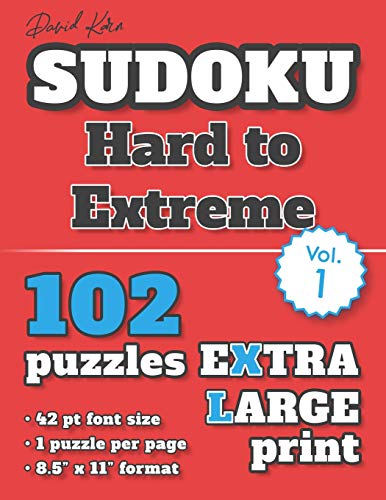 David Karn Sudoku Û Hard To Extreme Vol 1: 102 Puzzles, Extra Large Print, 42 Pt Font Size, 1 Puzzle Per Page