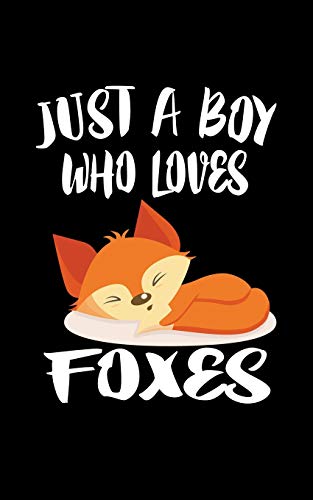 Just A Boy Who Loves Foxes: Animal Nature Collection