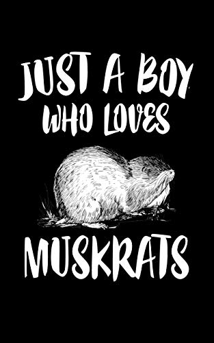 Just A Boy Who Loves Muskrats: Animal Nature Collection
