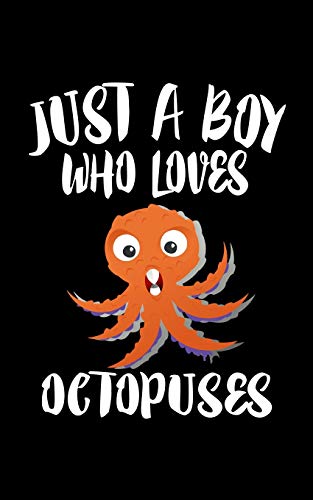 Just A Boy Who Loves Octopuses: Animal Nature Collection