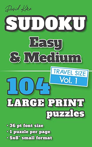 David Karn Sudoku Û Easy & Medium Vol 1: 104 Puzzles, Travel Size, Large Print, 36 Pt Font Size, 1 Puzzle Per Page
