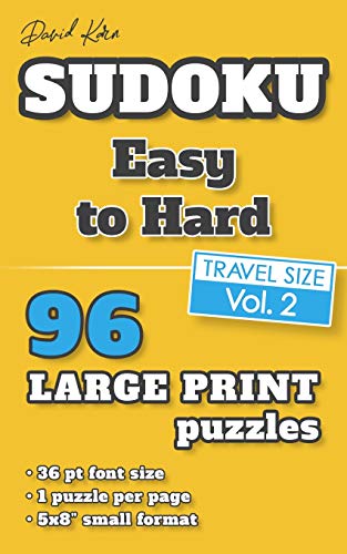David Karn Sudoku Û Easy To Hard Vol 2: 96 Puzzles, Travel Size, Large Print, 36 Pt Font Size, 1 Puzzle Per Page