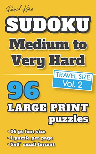 David Karn Sudoku Û Medium To Very Hard Vol 2: 96 Puzzles, Travel Size, Large Print, 36 Pt Font Size, 1 Puzzle Per Page