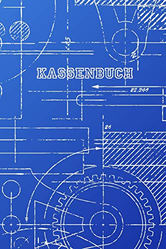 Kassenbuch: Ausgaben - Einnahmen Buchf?hrung F?r Kleingewerbe Und Selbstst?ndige | A5 Im Konstruktions-Design (German Edition)