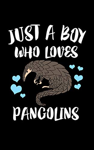 Just A Boy Who Loves Pangolins: Animal Nature Collection