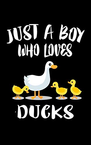 Just A Boy Who Loves Ducks: Animal Nature Collection - 9781078492904