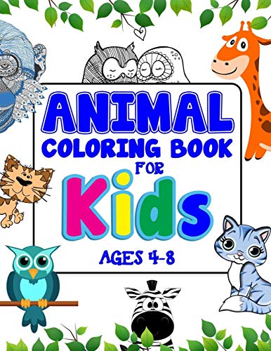 Animal Coloring Book For Kids Ages 4-8: A Beautiful Coloring Book For Creative Children