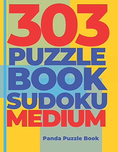 303 Puzzle Book Sudoku Medium: Brain Games Book For Adults - Logic Games For Adults - Sudoku Medium Difficulty