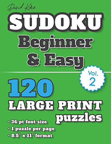 David Karn Sudoku Û Beginner & Easy Vol 2: 120 Puzzles, Large Print, 36 Pt Font Size, 1 Puzzle Per Page