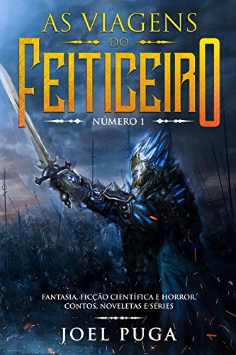 As Viagens Do Feiticeiro N?Mero 1: Fantasia, Fic??o Cient?fica E Horror. Contos, Noveletas E S?ries. (Portuguese Edition)