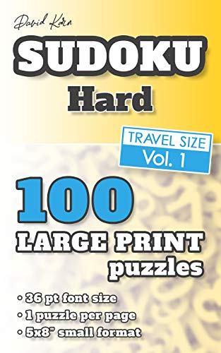 David Karn Sudoku Û Hard Vol 1: 100 Puzzles, Travel Size, Large Print, 36 Pt Font Size, 1 Puzzle Per Page