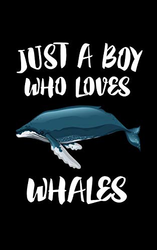 Just A Boy Who Loves Whales: Animal Nature Collection - 9781079082159