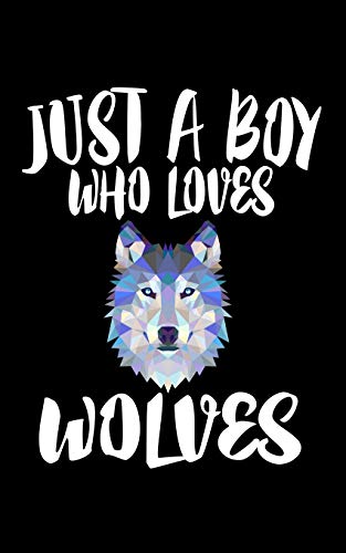 Just A Boy Who Loves Wolves: Animal Nature Collection