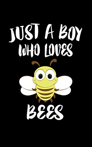 Just A Boy Who Loves Bees: Animal Nature Collection - 9781079090901