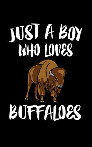 Just A Boy Who Loves Buffaloes: Animal Nature Collection